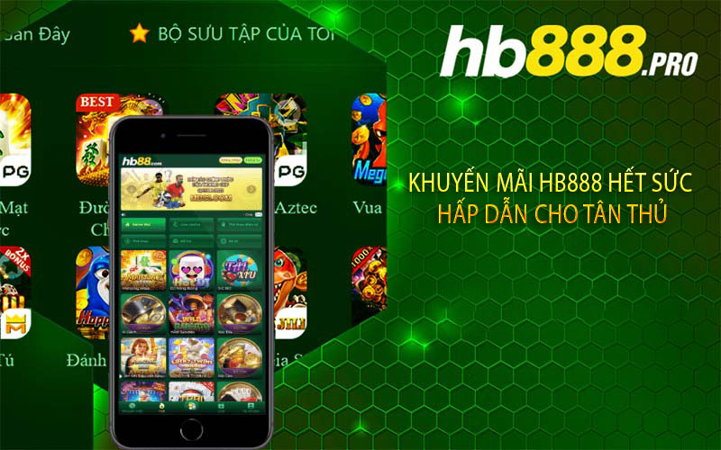 Khuyến mãi Hb888 hết sức hấp dẫn cho tân thủ