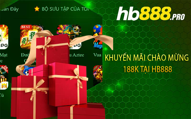 Khuyến mãi chào mừng 188K tại Hb888